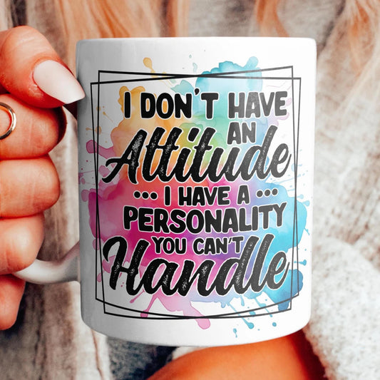 Bold Personality Mug – Sip with Sass!